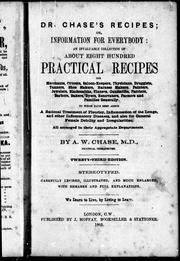 Cover of: Dr. Chase's recipes, or, Information for everybody by by A.W. Chase.