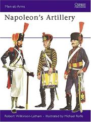Cover of: Napoleon's artillery by Wilkinson-Latham, Robert.