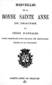 Cover of Merveilles de la bonne sainte Anne de Beaupré ou Choix d'annales dans lesquelles sont relatés les principaux traits de sa puissance by