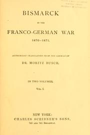 Cover of: Bismarck in the Franco-German war, 1870-1871