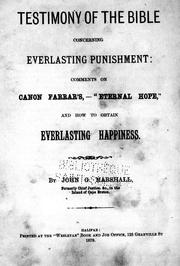 Cover of: Testimony of the Bible concerning everlasting punishment: comments on Canon Farrar's, -"Eternal hope", and how to obtain everlasting happiness