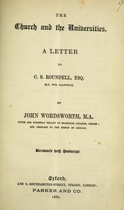 Cover of: church and the universities: a letter to C.S. Roundell, esq., M.P. for Grantham
