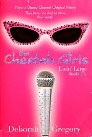 Cover of: The Cheetah Girls: Livin' Large, Books #1-4 by Gregory, Deborah.