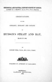Cover of: Observations on the geology, zoology and botany of Hudson's Strait and Bay made in 1885
