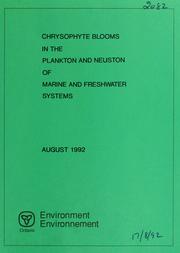 Cover of: Chrysophyte blooms in the plankton and neuston of marine and freshwater systems: report