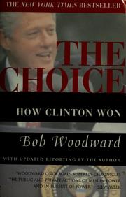 Cover of: The choice: how Clinton won