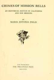 Cover of: Chimes of mission bells by Maria Antonia Field