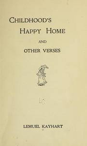 Cover of: Childhood's happy home and other verses by Lemuel Kayhart