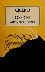 Cover of: Cicero's Offices: with Laelius, Cato Maior and select letters.