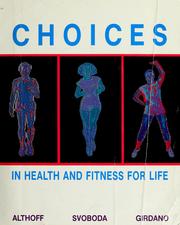 Cover of: Choices in health and fitness for life by Sally A. Althoff