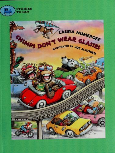Chimps don't wear glasses by Laura Joffe Numeroff