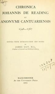 Cover of: Chronica Johannis de Reading et anonymi Cantuariensis, 1346-1367: edited with introd. and notes by James Tait.