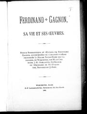 Cover of: Ferdinand Gagnon, sa vie et ses oeuvres