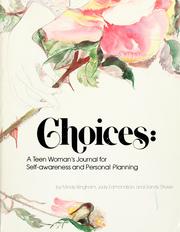 Cover of: Choices: a teen woman's journal for self-awareness and personal planning