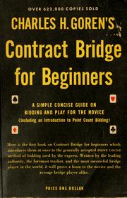 Cover of: Charles H. Goren's Contract bridge for beginners: a simple concise guide for the novice, including Point Count bidding.