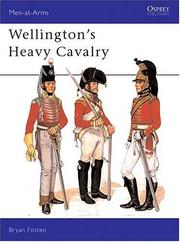 Cover of: Wellington's Heavy Cavalry by Bryan Fosten