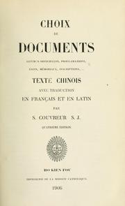 Cover of: Choix de documents: lettres officielles, proclamations, édits, mémoriaux, inscriptions :texte chinois, avec traduction en français et en latin