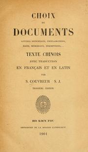 Cover of: Choix de documents: lettres officielles, proclamations, édits, mémoriaux, inscriptions : texte chinois, avec traduction en français et en latin