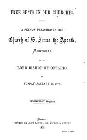 Cover of: Free seats in our churches: a sermon preached in the Church of S. James the Apostle, Montreal