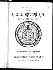 Cover of: Ritual of the A. & A. Egyptian Rite of Memphis 96@: also, constitution and by-laws of the Sovereign Sanctuary, valley of Canada.