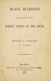 Cover of: Black diamonds gathered in the darkey homes of the South.