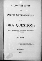 Cover of: A contribution to a proper understanding of the Oka question by by Beta.