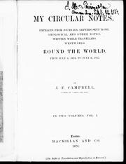 Cover of: My circular notes: extracts from journals, letters sent home, geological and other notes, written while travelling westwards round the world, from July 6, 1874 to July 6, 1875