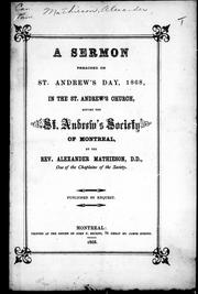 Cover of: A sermon preached on St. Andrew's Day, 1868, in the St. Andrew's Church before the St. Andrew's Society of Montreal