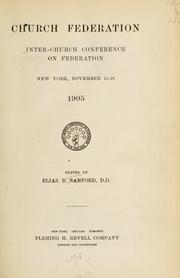 Cover of: Church federation, Inter-church conference on federation, New York, November 15-21, 1905