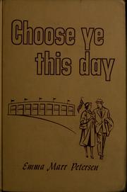 Cover of: Choose ye this day by Emma Marr Petersen