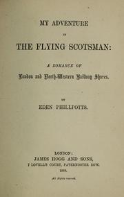 Cover of: My adventure in the Flying Scotsman; a romance of London and North-Western Railway shares