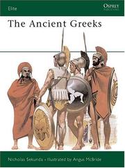 Cover of: The ancient Greeks: armies of classical Greece, 5th and 4th centuries BC