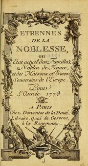 Cover of: Étrennes de la noblesse: ou, État actuel des familles nobles de France, et des maisons et princes souverains de l'Europe ...