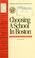 Cover of: Choosing a school in Boston: an information guide for parents and students.