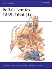 Cover of: Polish Armies (1) : 1569-1696 by Richard Brzezinski