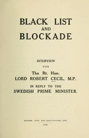 Cover of: Black list and blockade: interview with Lord Robert Cecil, in reply to the Swedish prime minister.