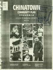 Cover of: Chinatown community plan: a plan to manage growth.
