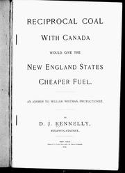 Cover of: Reciprocal coal with Canada would give the New England states cheaper fuel: an answer to William Whitman, protectionist