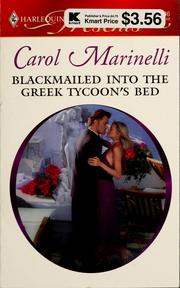 Cover of: Blackmailed into the Greek Tycoon's Bed by Carol Marinelli