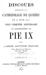 Discours prononcé à la cathédrale de Québec, le 21 juin 1871 by Antoine Racine