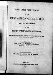 Cover of: The life and times of the Rev. Anson Green, D.D.