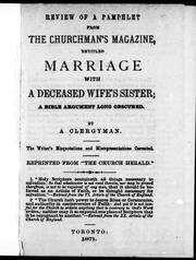 Cover of: Review of a pamphlet from the Churchman's Magazine entitled Marriage with a deceased wife's sister: a Bible argument long obscured