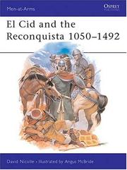 Cover of: El Cid and the Reconquista 1050-1492 by David Nicolle