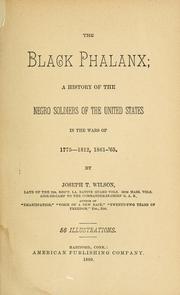 Cover of: The black phalanx: a history of the Negro soldiers of the United States in the war of 1775-1812, 1861-'65.