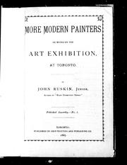 Cover of: More modern painters, or, Notes on the art exhibition at Toronto by John Ruskin