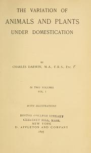 Cover of: The variation of animals and plants under domestication by Charles Darwin