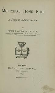 Cover of: Municipal home rule by Frank Johnson Goodnow