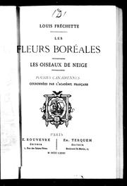 Cover of: Les fleurs boréales ; Les oiseaux de neige by Louis Honoré Fréchette