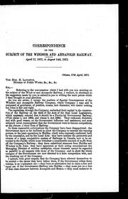 Cover of: Correspondence on the subject of the Windsor and Annapolis Railway: April 17, 1871 to August 14th, 1871