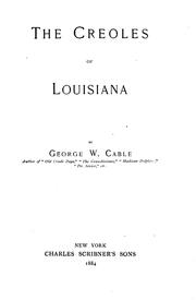 Cover of: The Creoles of Louisiana by by George W. Cable.